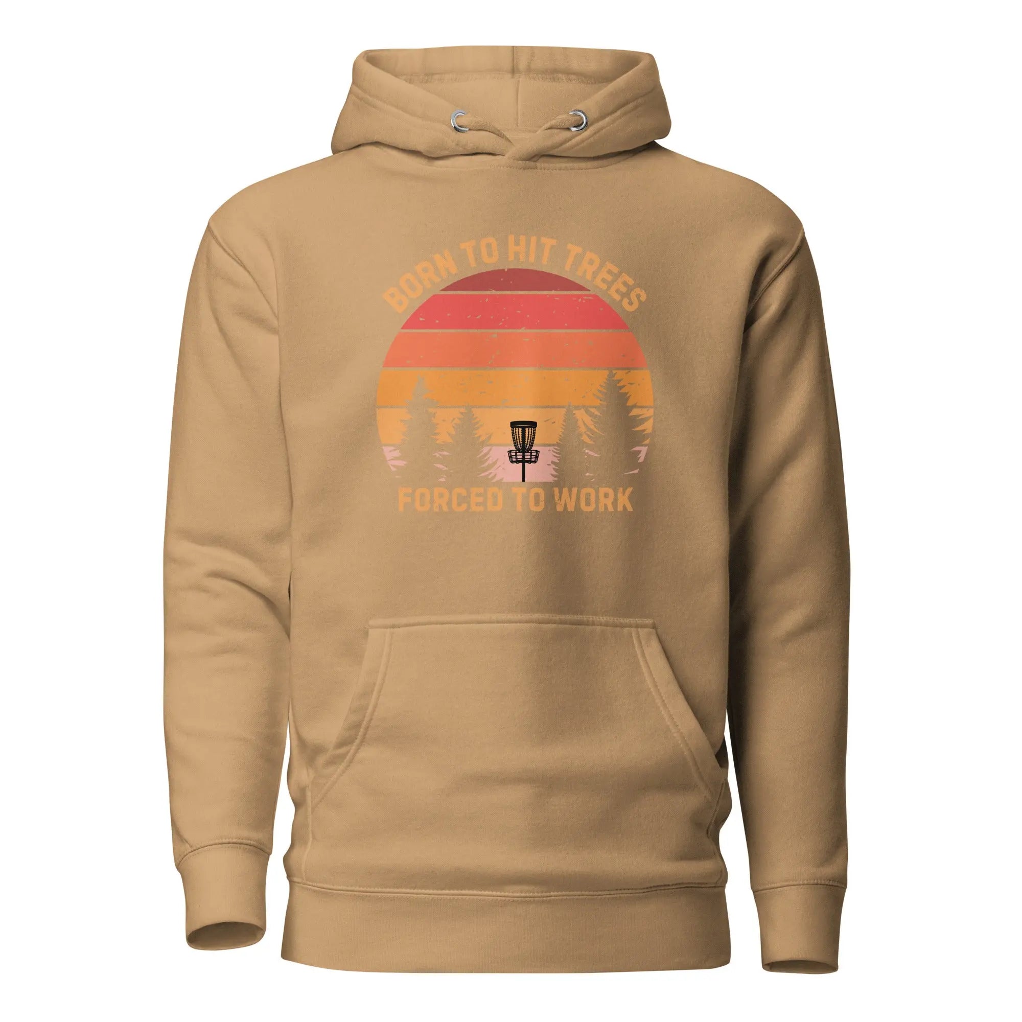 Born to Hit Trees Forced to Work Disc Golf Hoodie  