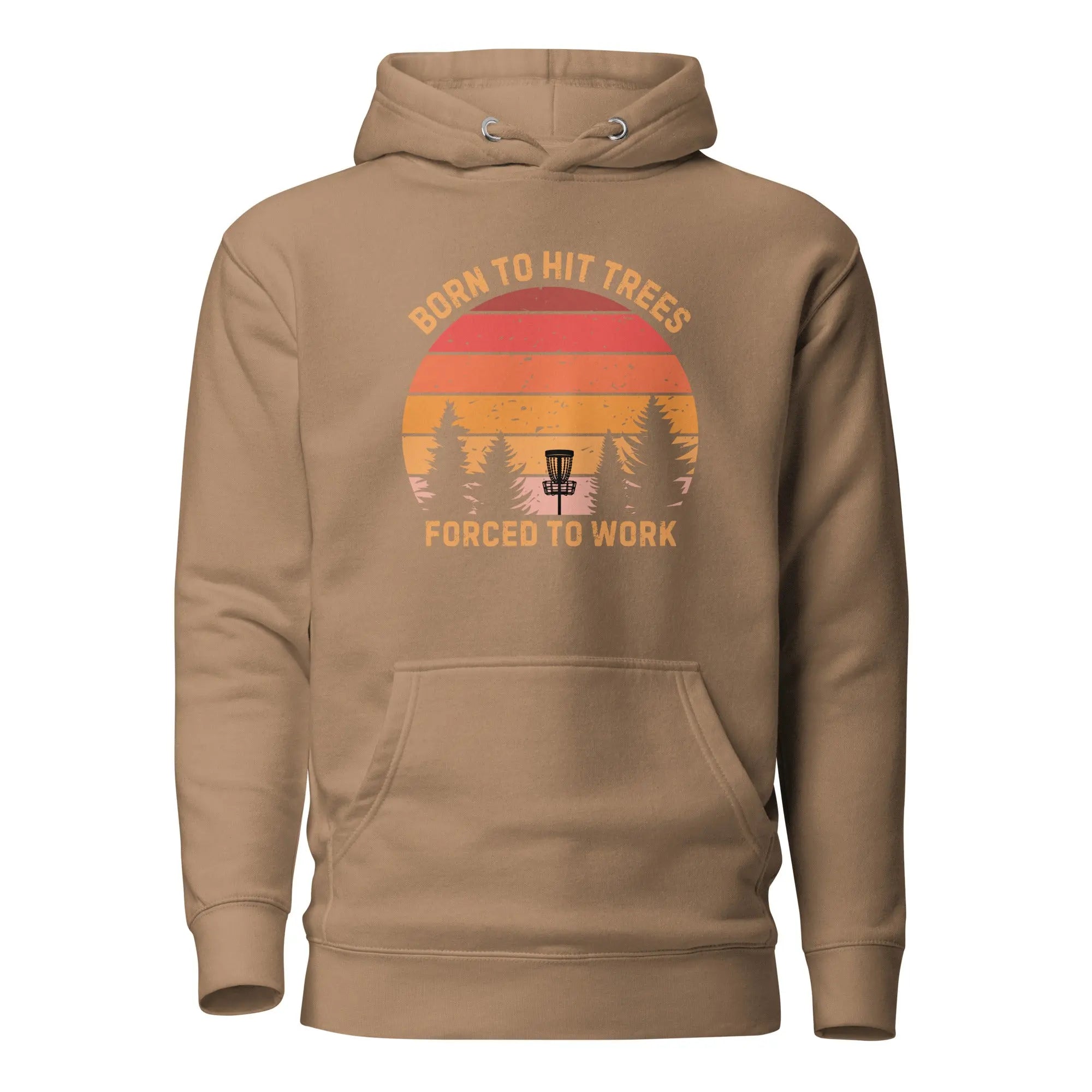 Born to Hit Trees Forced to Work Disc Golf Hoodie  