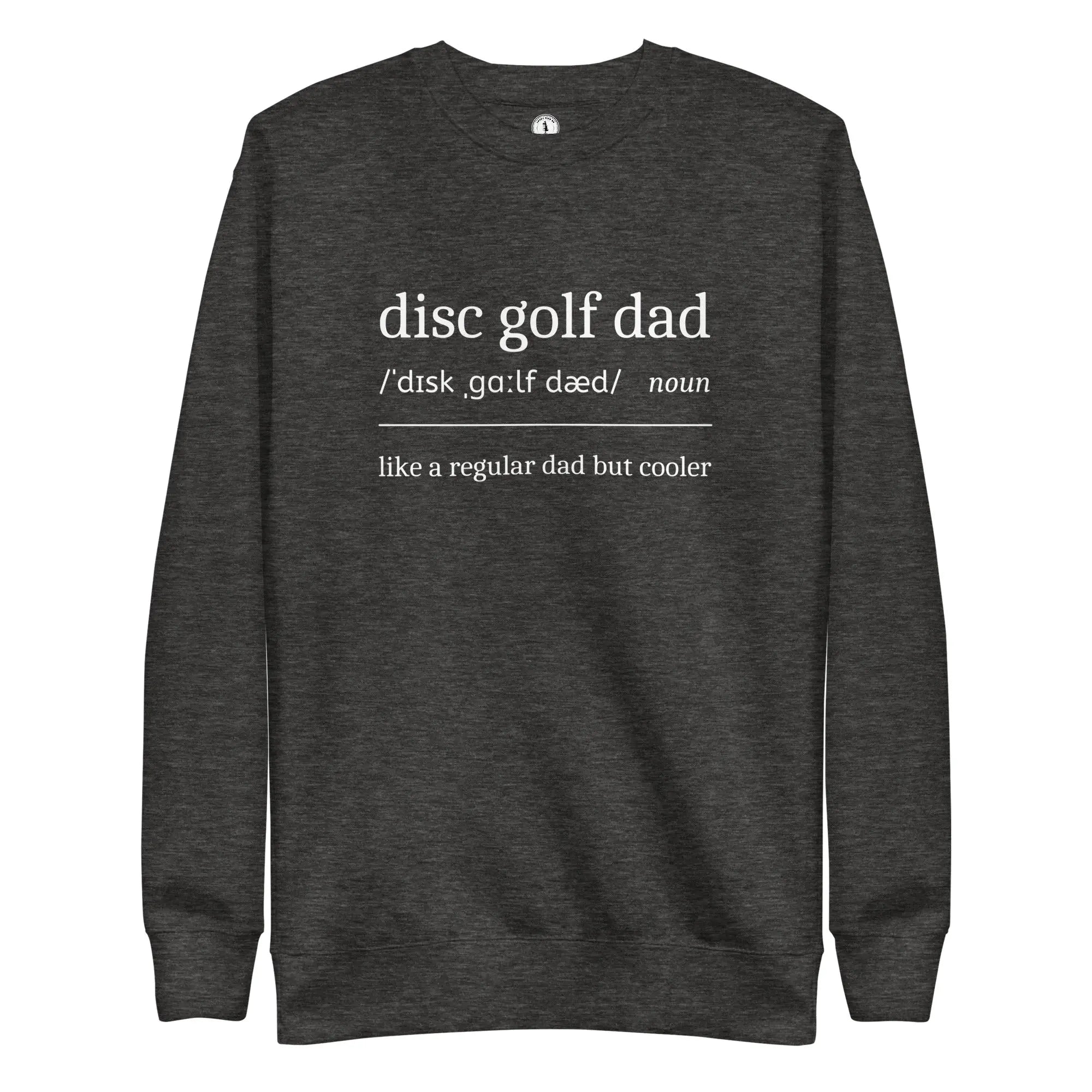 Disc Golf Dad Definition Sweatshirt  