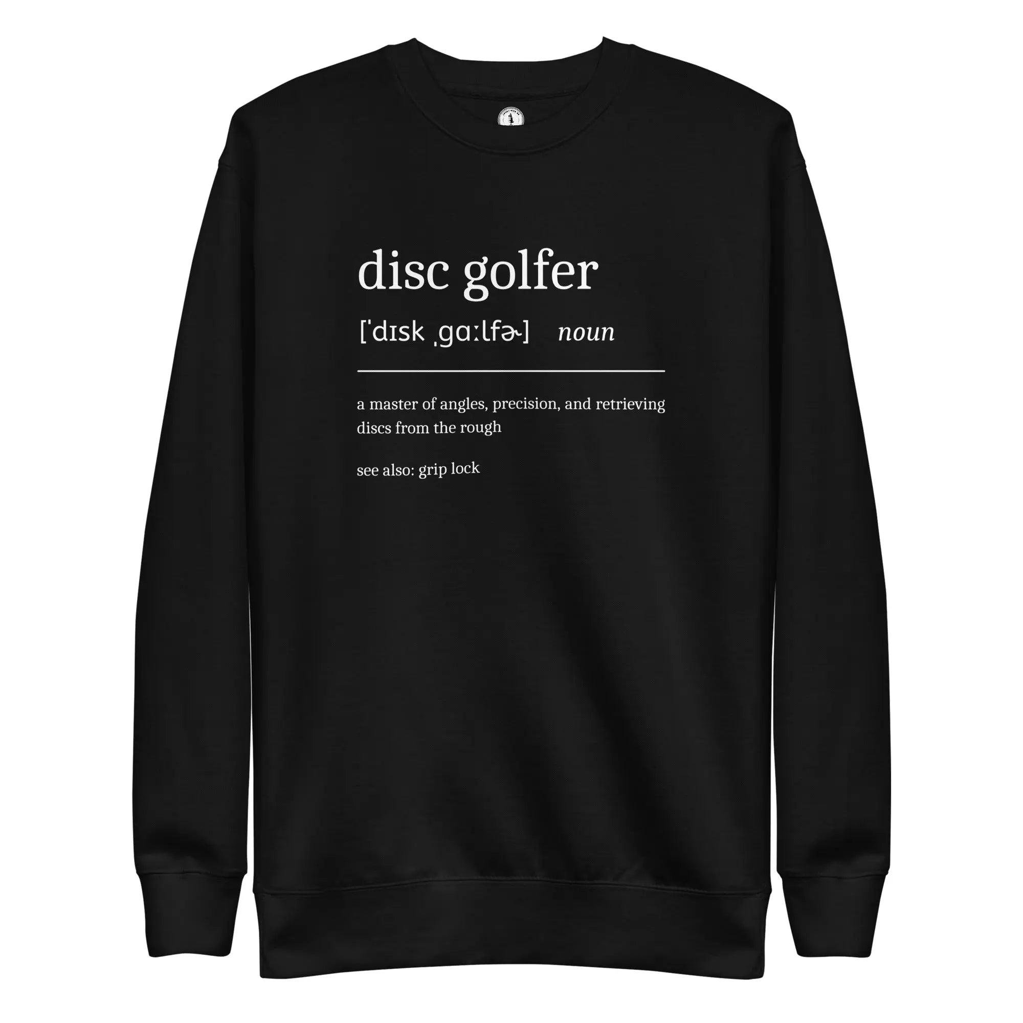 Disc Golfer Definition Sweatshirt  