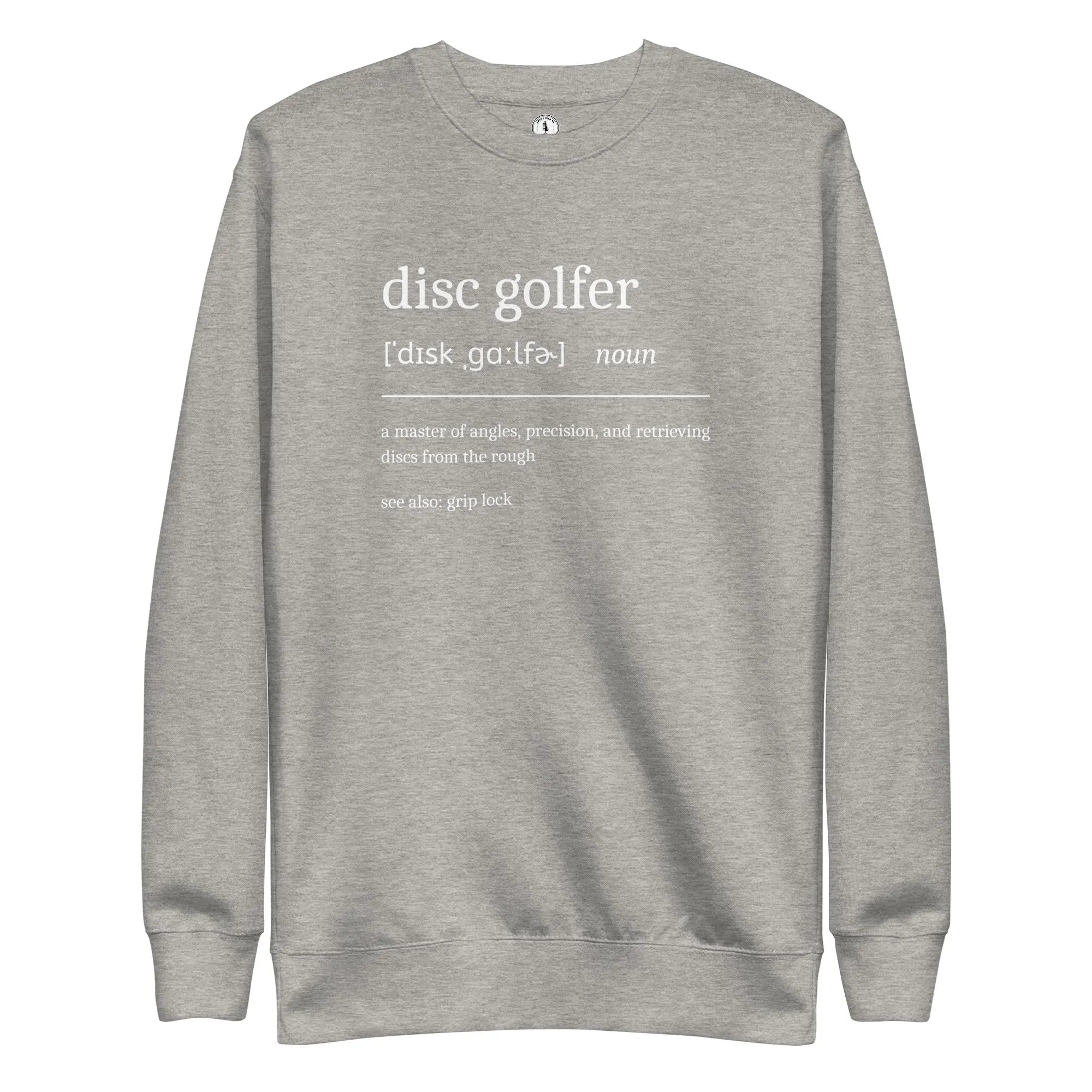 Disc Golfer Definition Sweatshirt  
