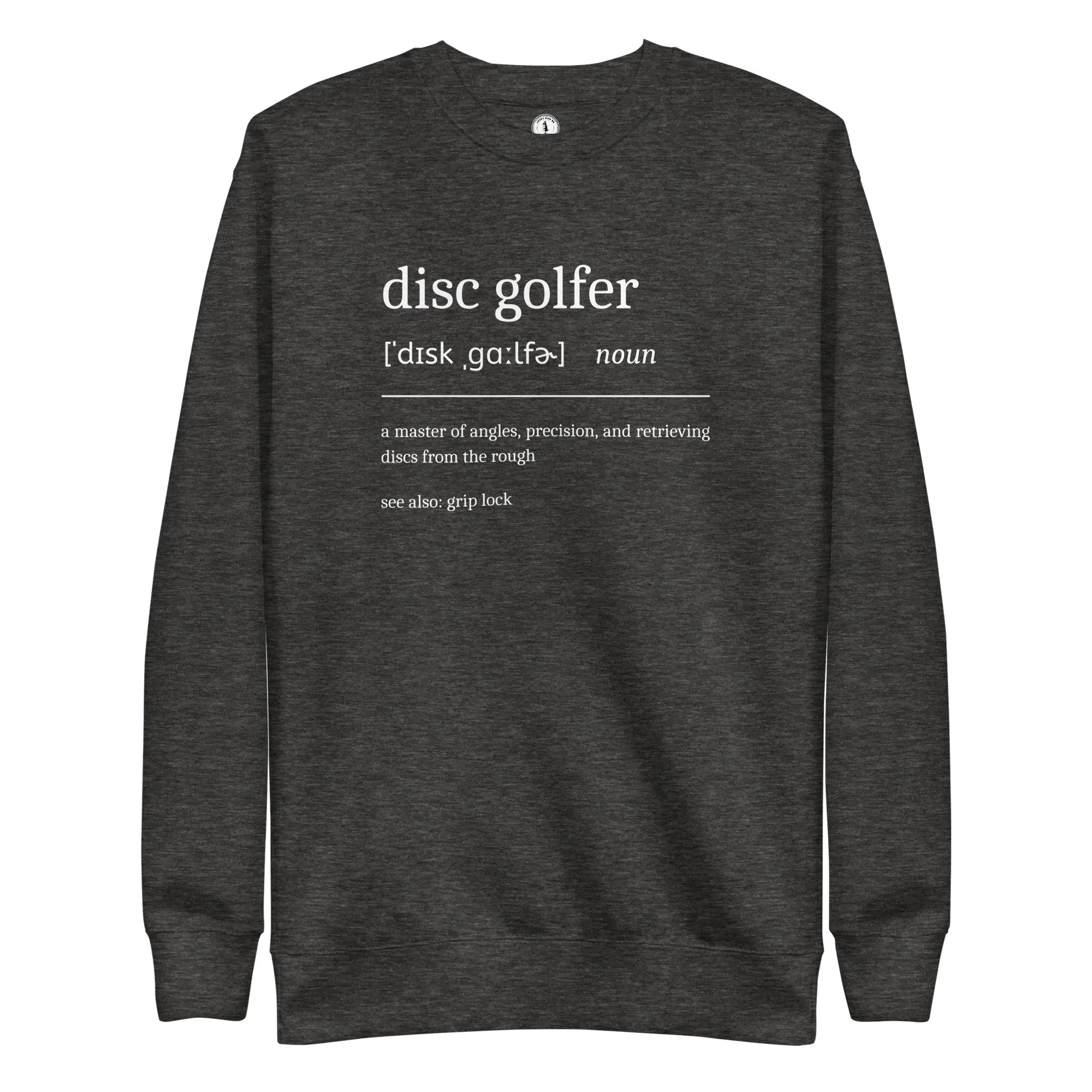 Disc Golfer Definition Sweatshirt  