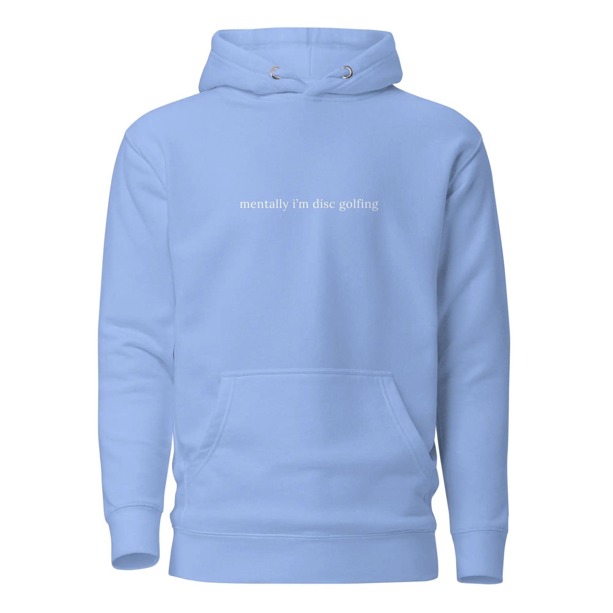 Mentally I'm Disc Golfing Hoodie  