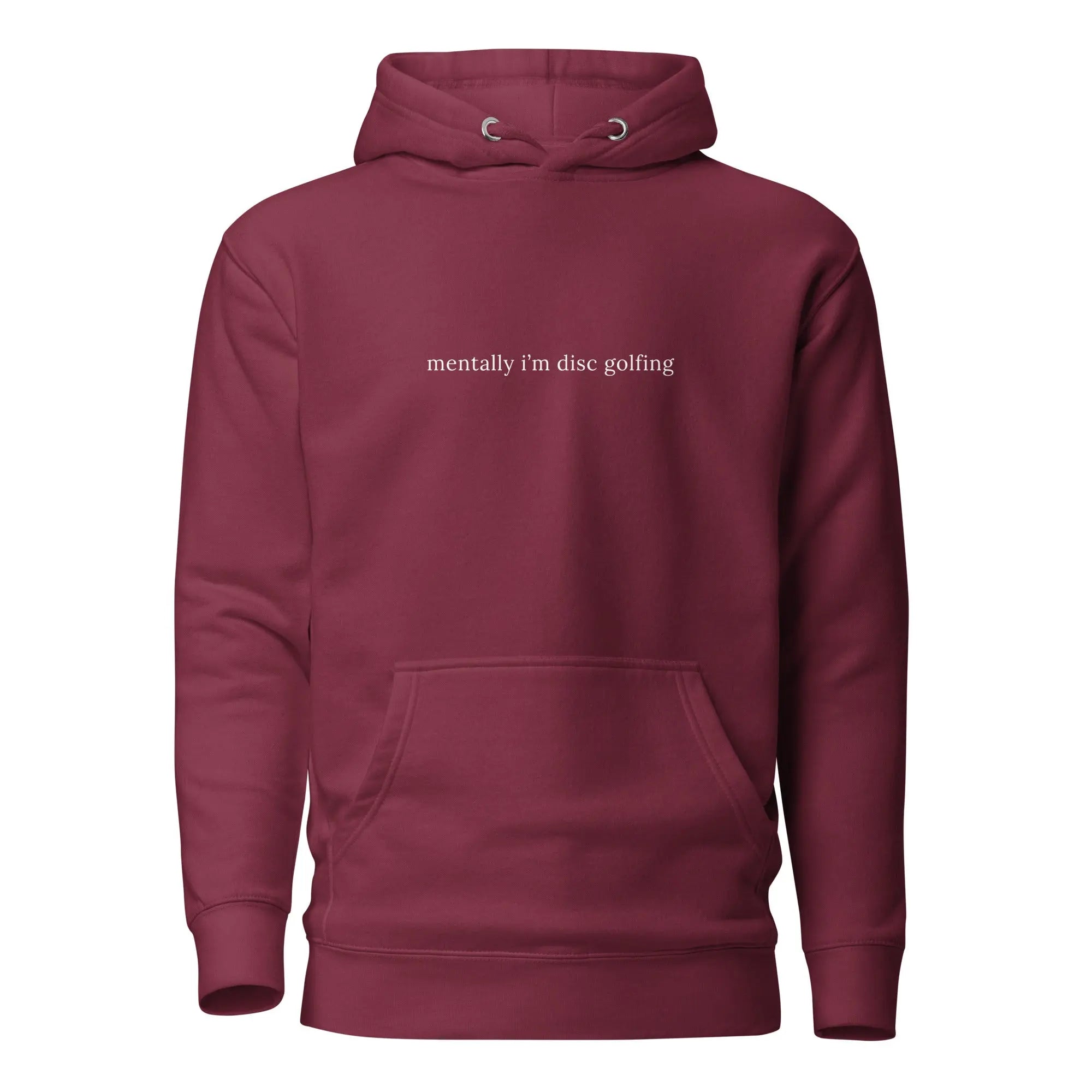 Mentally I'm Disc Golfing Hoodie  
