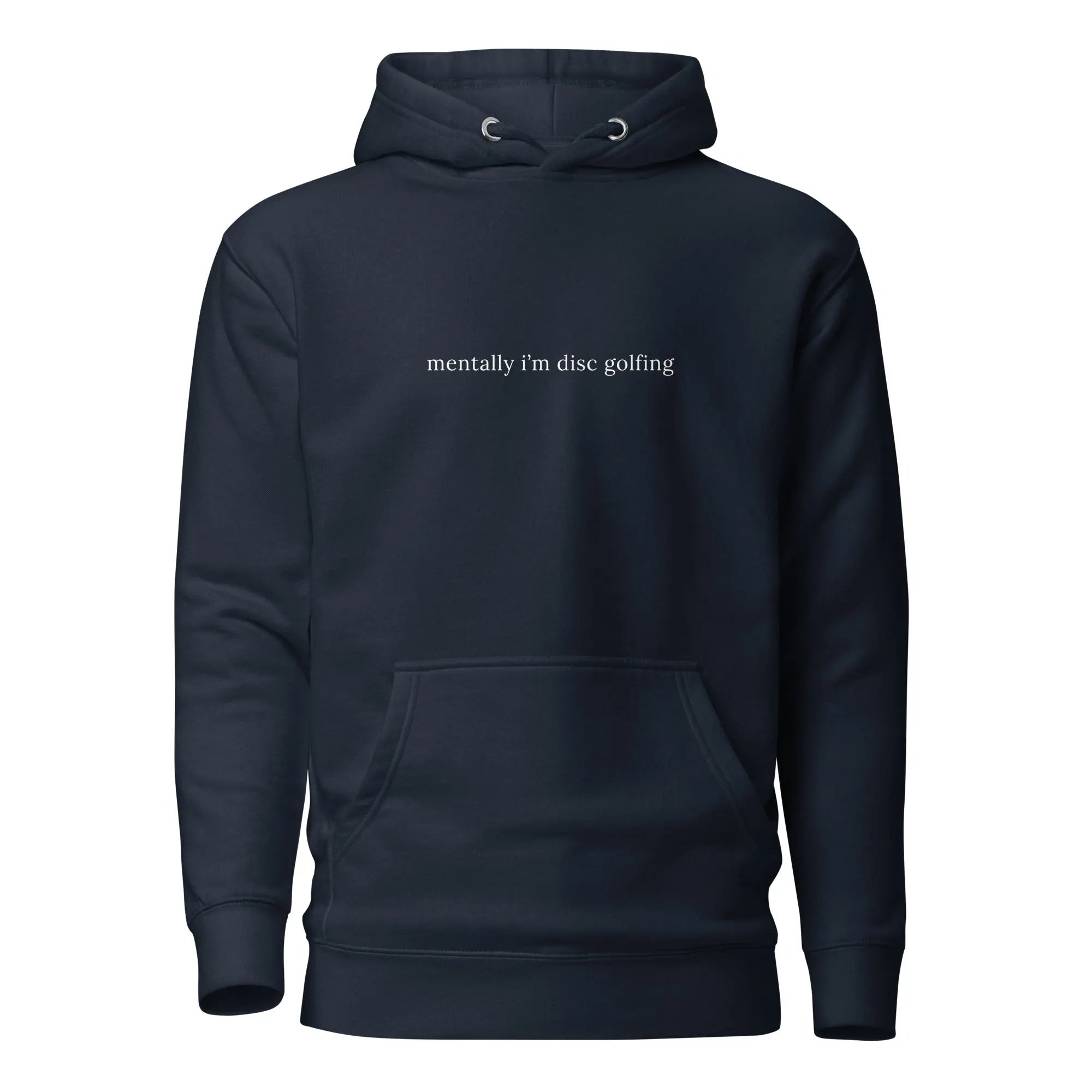 Mentally I'm Disc Golfing Hoodie  