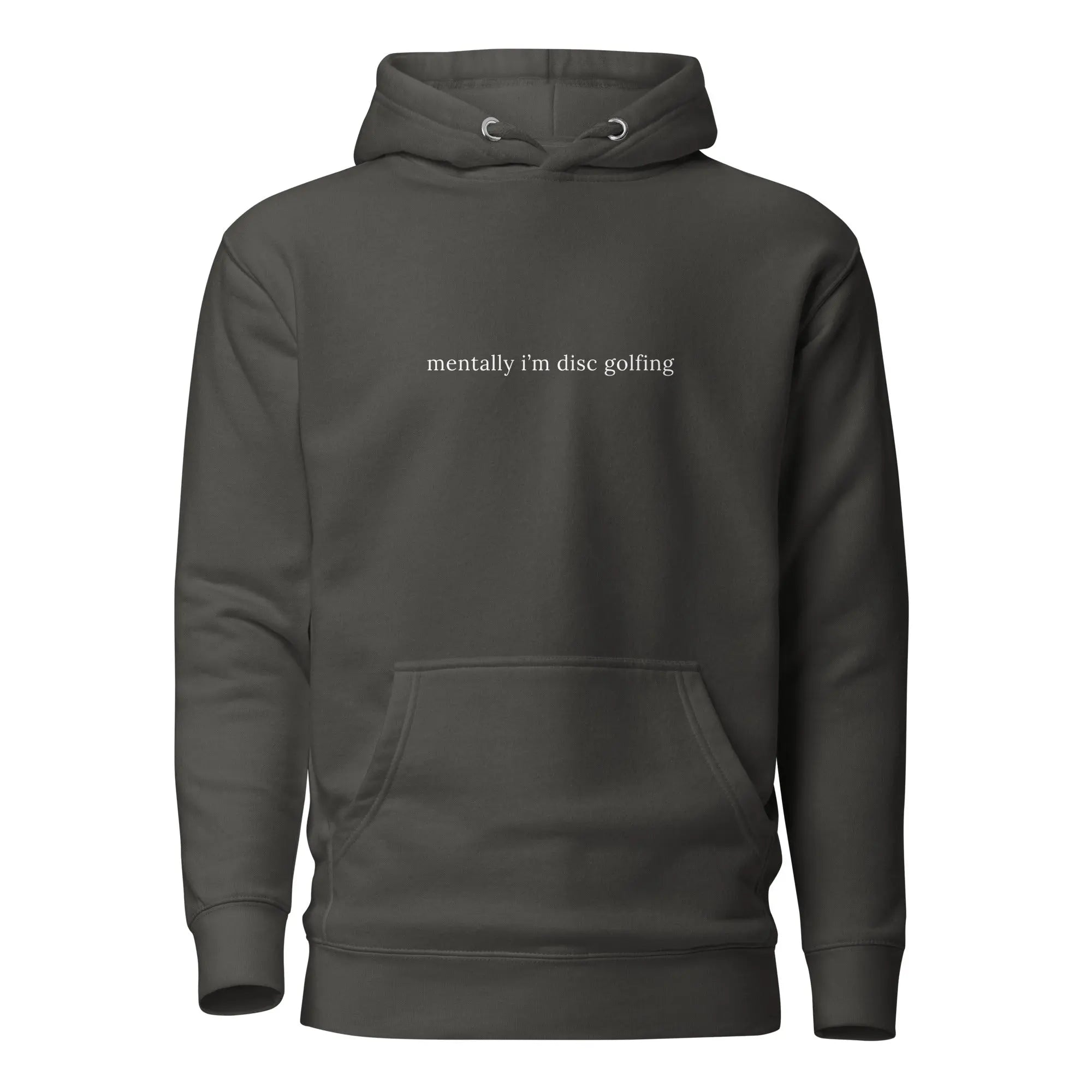 Mentally I'm Disc Golfing Hoodie  