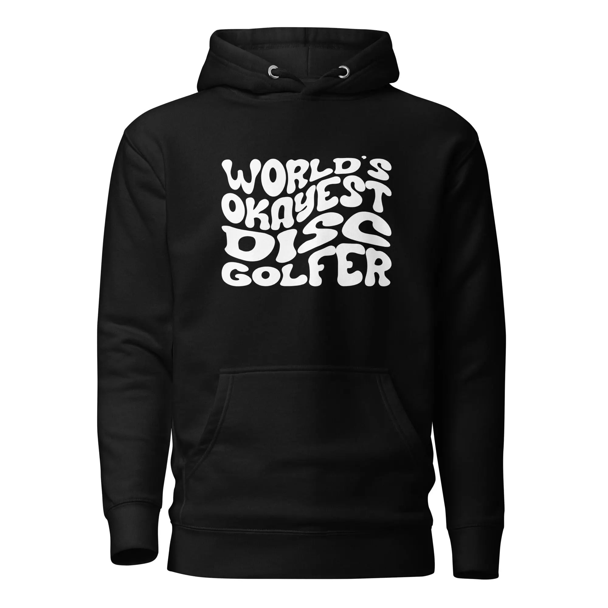World’s Okayest Disc Golfer Hoodie  