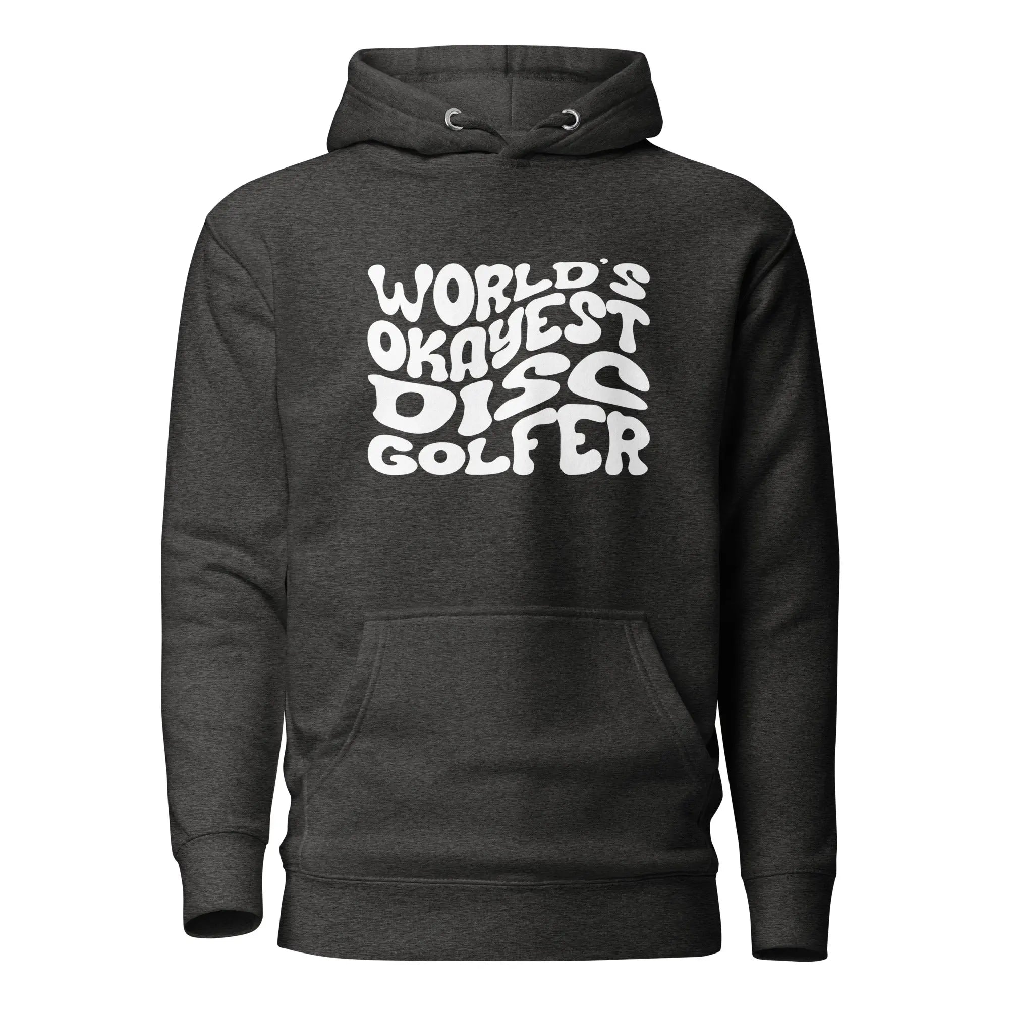 World’s Okayest Disc Golfer Hoodie  