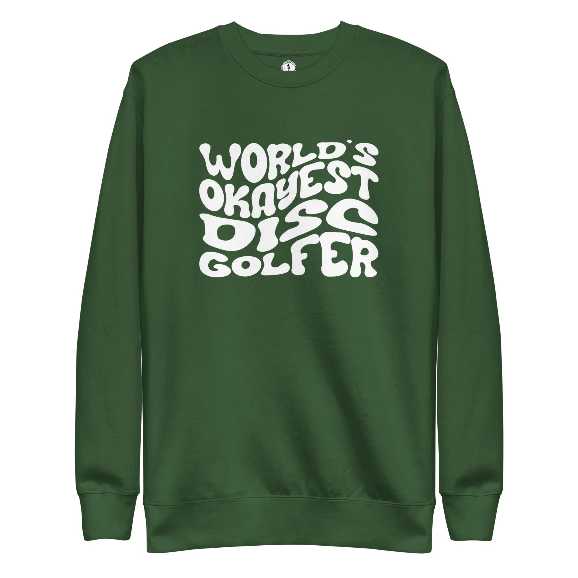World’s Okayest Disc Golfer Sweatshirt  