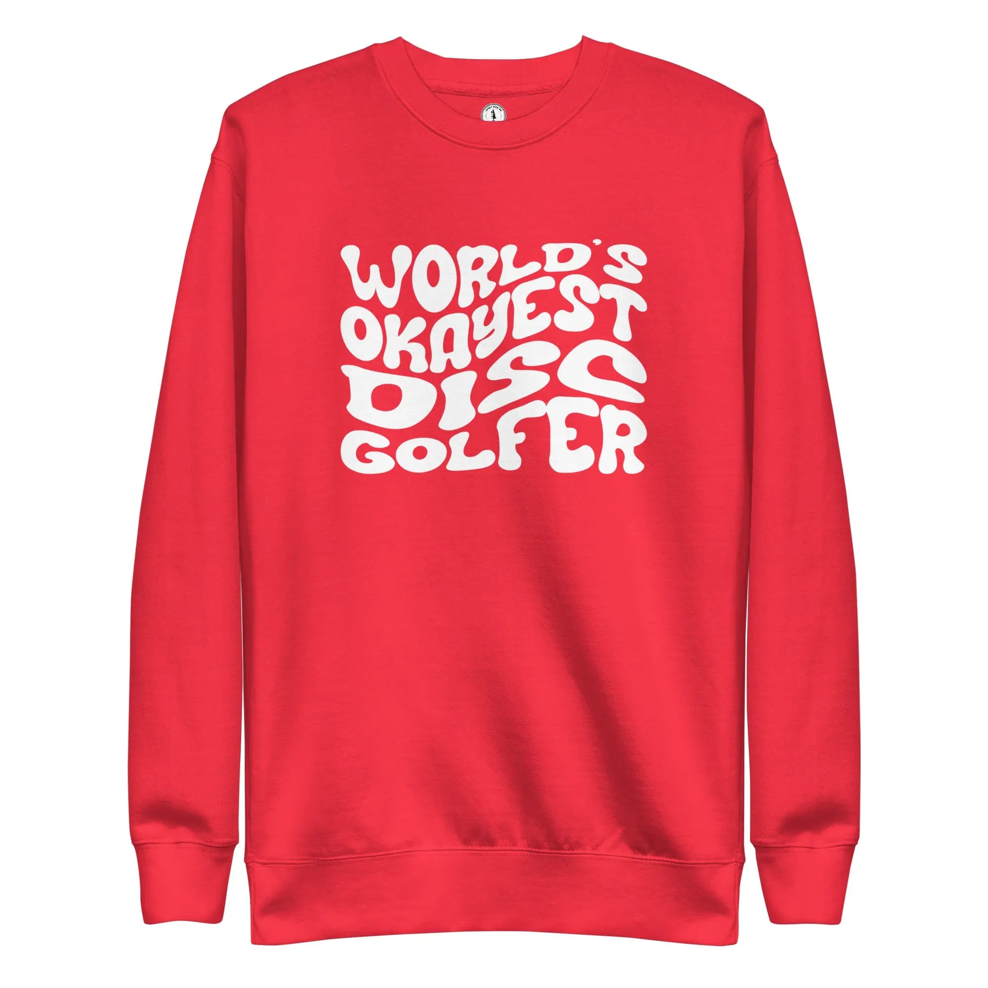 World’s Okayest Disc Golfer Sweatshirt  