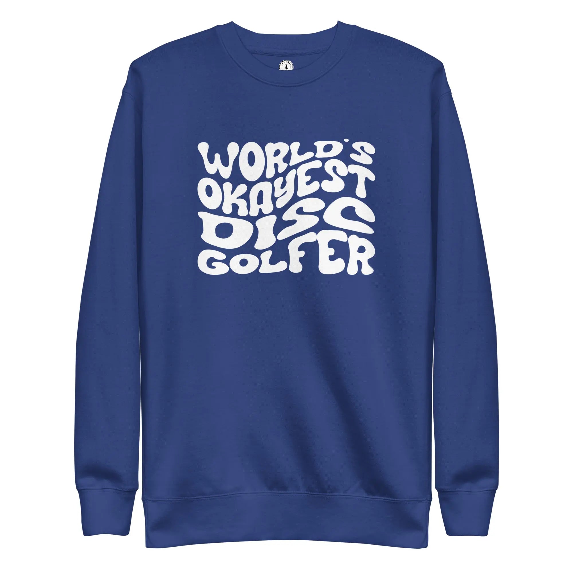 World’s Okayest Disc Golfer Sweatshirt  